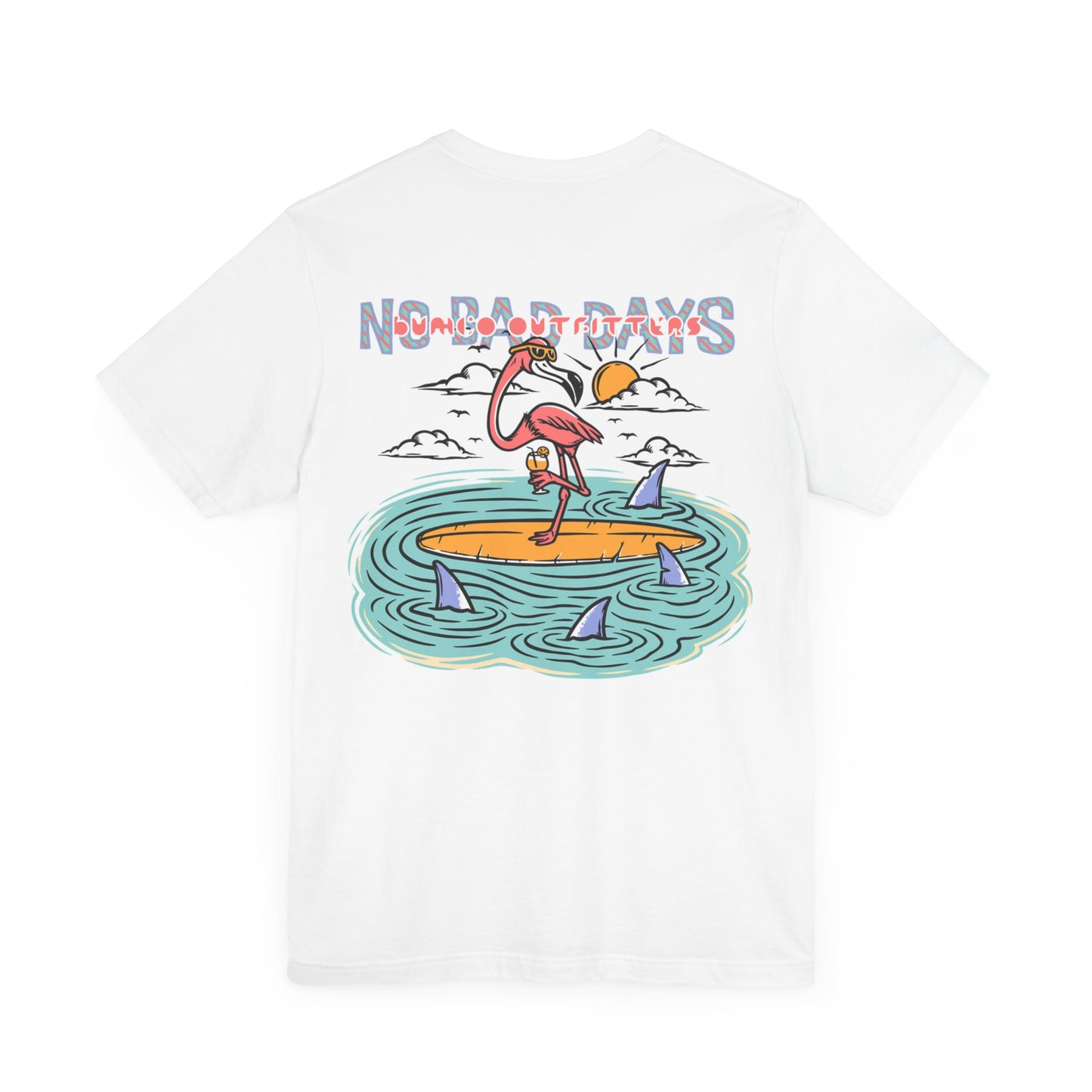 No Bad Days - T-Shirt