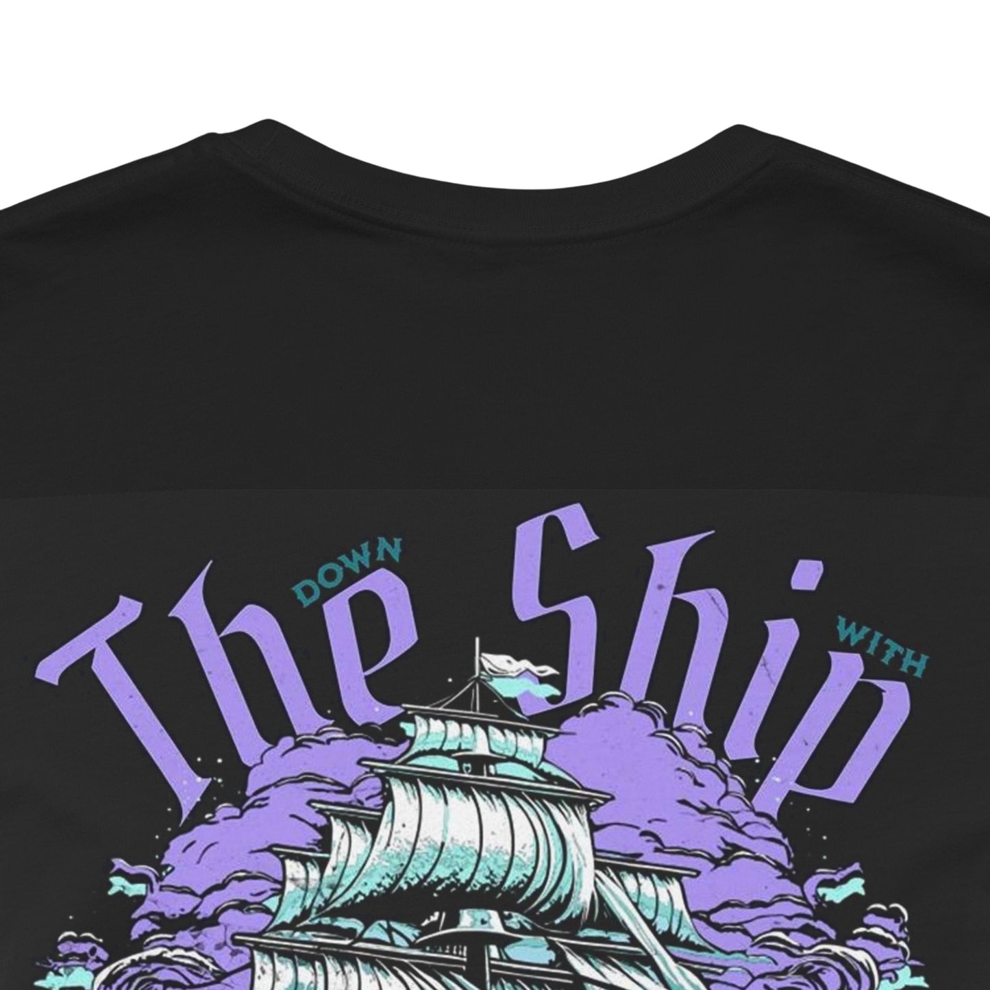 Down with the Ship - T-Shirt